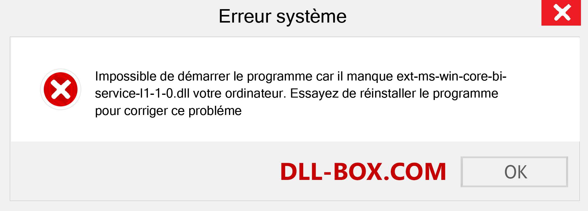 Le fichier ext-ms-win-core-bi-service-l1-1-0.dll est manquant ?. Télécharger pour Windows 7, 8, 10 - Correction de l'erreur manquante ext-ms-win-core-bi-service-l1-1-0 dll sur Windows, photos, images